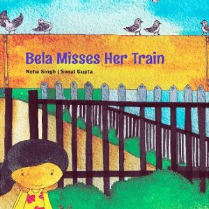 Bela Misses Her Train - Children Picture Book