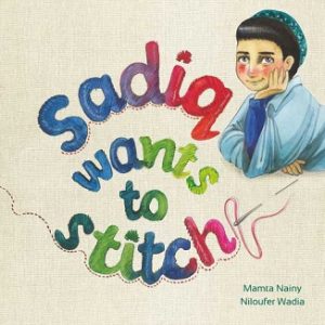 Sadiq Wants to Stitch - Children Picture Book